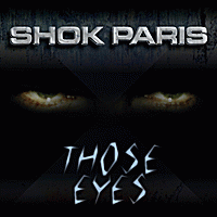 Shok Paris : Those Eyes